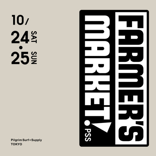 【出店】FARMER'S MARKET at Pilgrim Surf＋Supply TOKYO